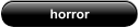 horror