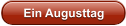 Ein Augusttag